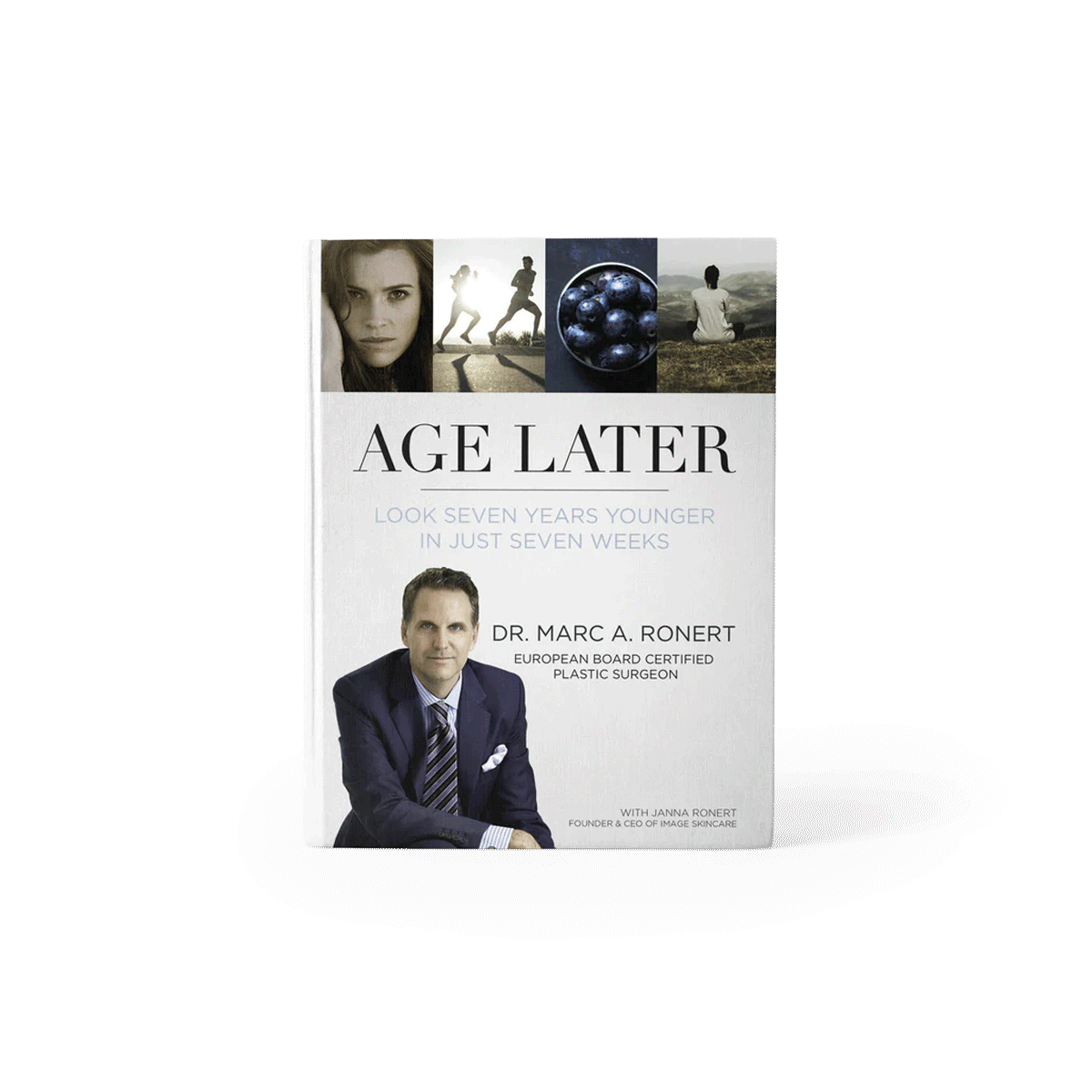 Age Later - Dr. Marc A. Ronert
